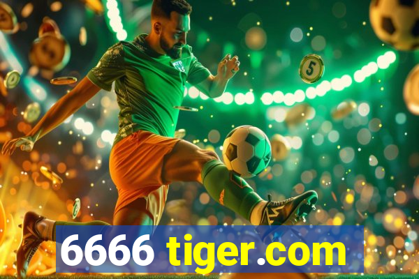 6666 tiger.com